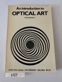 An  Introduction to Optical Art | Cyril Barrett | 1971 | Uitg.: Studio Vista Limited London | ISBN 0289701376 |