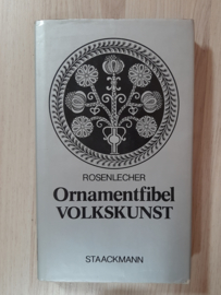 Die Ornamentfibel │Volkskunst │ Text und Bilder von Hans Otto Rosenlecher │ L. Staackman Verlag KG. │München