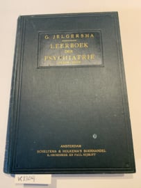 Leerboek der Psychiatrie (3-delig) | G. Jelgersma | 1926 | Derde Druk | Uitg.: Boekhandel Scheltema & Holkema's (K. Groesbeek & Paul Nijhoff)|