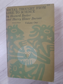 Social Thought from Lore to Science │ by Howard Becker and Harry Elmer Barnes │ Third Edition │ Dover Publications, inc. │ New York │ Volume I,II,III │ 1961