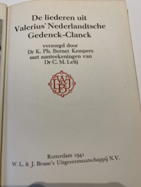 De liederen uit Valerius' Nederlandtsche Gedenck-Clanck | Dr. K. Ph. Bernet Kempers met aanteekeningen van Dr. C. M. Lelij | 1941 | Uitgever: W.L. & J. Brusse's Uitgeversmaatschappij N.V. |