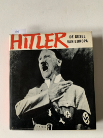 Hitler de gesel van Europa |  Neumann Robert - Koppel Helga | Hitler en zijn Bende | Den Engelschman Kem en Den Rus Boris Efimov |