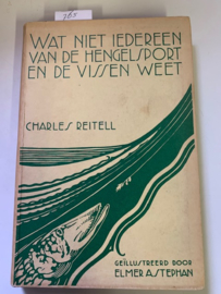Wat niet iedereen van de hengelsport en de vissen weet | Charles Reitell | Geïllustreerd door Elmer Astephan | 1e druk |