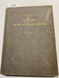 Ruiters op de aethergolven. | S. de Vries jr. | Uitgever: Andries Blitz | ca. 1948 | tekeningen Rein van Looy |