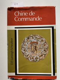 Chine de Commande | D.F. Lunsingh Scheurleer | 1966 | Uitgever: De Haan |