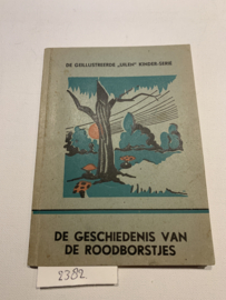 De Geschiedenis van de Roodborstjes (De Geïllustreerde "Uilen" Kinder-Serie (nr. 12)) Boeken voor Jongens en Meisjes. | Tweede herziene en vermeerderde druk | Uitg.: Hepkema & Van der Velde |