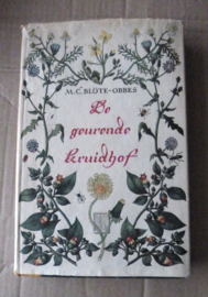 De geurende kruidhof | M.C. Blöte-Obbes |1946 | 2e druk | Uitgever W. de Haan |