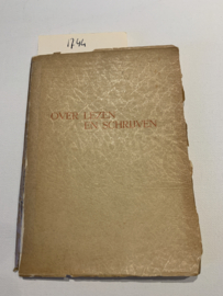 Over lezen en schrijven. fragmenten van Nederlandsche schrijvers verzameld en naar tijdsorde gerangschikt | Dr. P.H. Ritter jr. | 1936 | Uitg.: Amsterdam, Wereldbibliotheekvereeniging |