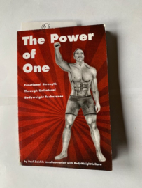 The Power of One: Functional Strength Through Unilateral Bodyweight Techniques | by Paul Zaichik | ISBN 9781427 624 789 | 2008 |