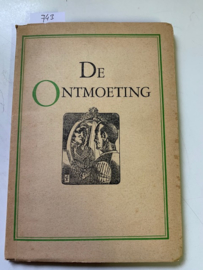 De ontmoeting  | A. Coolen | 1947 | Geschenk ter gelegenheid van de Nederlandsche Boekenweek 1-8 mrt 1947 | Uitgave van de vereniging  ter bevordering van de belangen des Boekhandels |