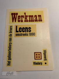 Het geboortedorp van de broers Werkman Leens rond 1890 | 2015 | oplage 250 ex. | Uitg.: Uitgeverij Vliedorp Houwerzijl | ISBN 97860480379 |