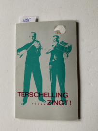 Terschelling .... zingt! | Deel 2 uit de Terschelling Reeks | 1968 | Stichting Ons Schellingerland|  uitgegeven door Boekhandel De Haan, west - Terschelling, Boekhandel Jeen de Vos, Midsland |
