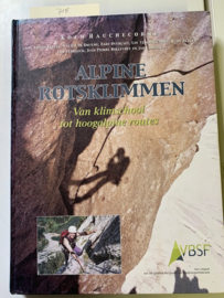 Alpine rotsklimmen | Van klimschool tot hoogalpine routes | Koen Hauchecorne | 2004 |  Een uitgave van de Vlaamse Bergsport- en Speleologiefederatie |