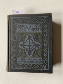 Aurelius Augustinus Belijdenissen in XIII boeken uit het Latijn | Vertaald door Mr. Frans Erens | 1919 | 3e Druk, naar het Latijn herziene Druk | S. L. van Looy - Amsterdam |