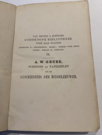 Schetsen en Tafereelen uit de Geschiedenis der Oudheid & Der Middeleeuwen & Den Nieuwe tijd | Deel VII & IX & XI | A.W.Grube | Zevenden druk uit het HoogDuitsch | P. van Os | met platen | eerste deel | Uitg.: Van Druten & Bleeker, Sneek |