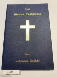 Het Nieuwe Testament (vanuit het Oudgrieks opnieuw vertaald)| Johannes Gerber | jaren '30 | Uitg.: Mirananda Den Haag |