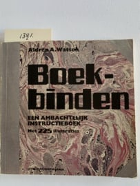 Boekbinden | 'Een ambachtelijk instructieboek met 225 illustraties' |  Aldren A. Watson | 1981 | ISBN 90 6019 441 1 | Uitgever: Bert  Bakker Amsterdam |