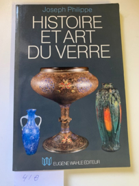 Histoire et art du verre | Joseph Philippe | 9782870110195 | | Liege, Wahle | 1982 |
