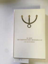 De roep der Rozenkruizers Broederschap | J. Rijckenborch | ISBN 90 673 0099 | Gebonden |
