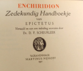 Enchiridion Zedekundig Handboekje van Epictetus  | vertaald Dr. D.F. Scheurleer | 1951 | 6e druk
