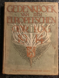 Gedenkboek van den Europeeschen oorlog in 1916 - 1917 | Onder toezicht en met een voorwoord van W. A. T. de Meester |  Sijthoff's  Uitgevers-Maatschappij |