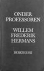 Onder Professoren - W.F. Hermans - 1e druk