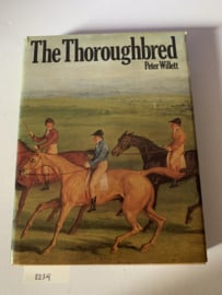 The Thoroughbred | Peter Willett | 1970 | Engelstalig | Uit.: Weidenfeld & Nicolson | London | ISBN 0297002252 |