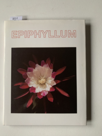 Epiphyllum - The Splendor of Leaf Cacti | Marga Leue | 1987 | Uitgever: Marga Leue, Haunetal | Duits-/ Engelstalig |