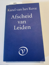 Afscheid van leiden | Karel van het Reve |1984 | 1e druk | Uitg.: G.A. van Oorschot Amsterdam | ISBN 9028205829 |