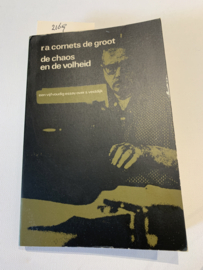 De chaos en de volheid | R.A. Cornets de Groot | 1966 | Uitg.: Bert Bakker Daamen NV Den Haag |