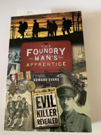 The Foundry man's Apprentice | Edward Evans | 2015 | ISBN  9780992864224 | Worthside Holding Ltd. West Yorkshire |
