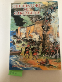 The History of Cartagena | Juan Soler Canto | 2004 | Uitg. Puerto de Culturas | ISBN 8493032255