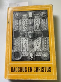 Bacchus en Christus | Twee lofzangen van Daniel Heinsius | 1965 | N.V. Uitgeversmaatschappij W. E. J. Tjeenk Willink | Zwolle |