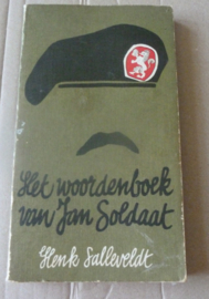 Het woordenboek van Jan Soldaat | Henk Salleveldt | 1973 | 4de druk | Uitgeverij A. W. Sijthoff | ISBN 90 218 2460 4 |