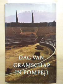 Dag van gramschap in Pompeji | Bertus Aafjes | 1960 | 1e druk |