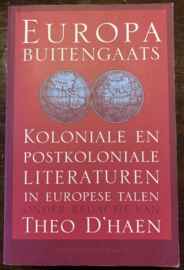 Europa Buitengaats | Koloniale en Postkoloniale Literaturen in Europese talen | Deel 1 en 2 | Theo d'Haen |