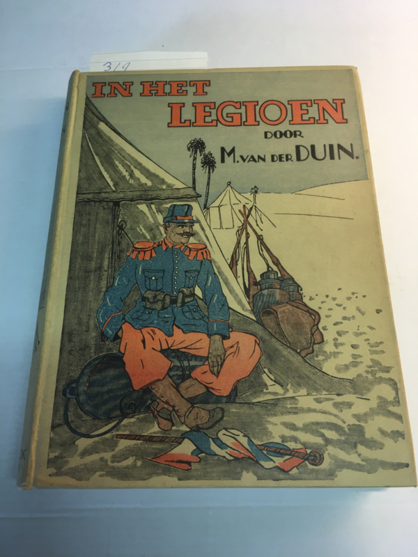 In het legioen | M. van der Duin | Kok Kampen | 1929 | 249 | pp | hardcover | Een Fries in het vreemdelingenlegioen