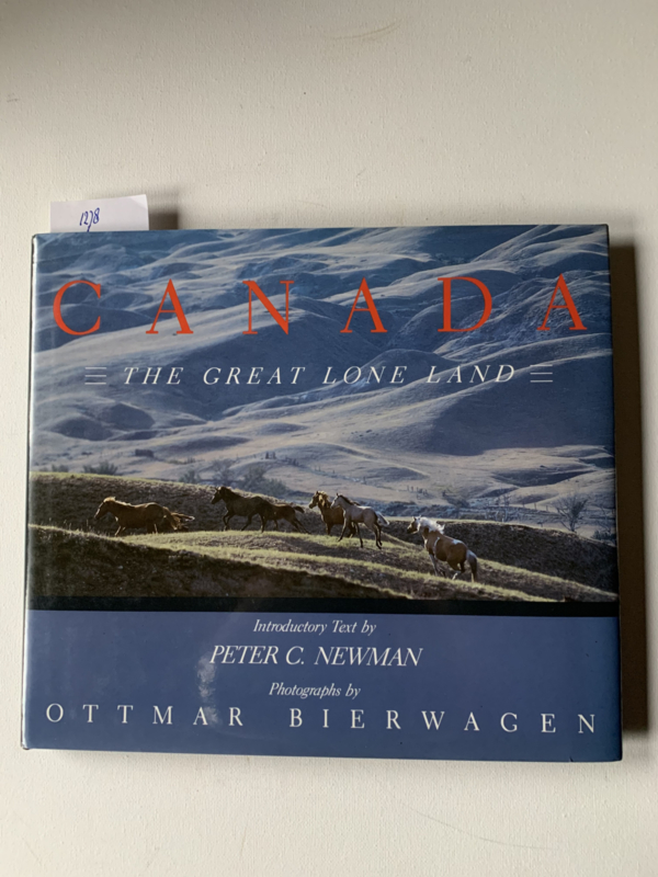 Canada The Great Lone Land Peter C Newman Photographs By Ottmar Bierwagen 19 Uitgever Douglas Mcintyre Vancover Toronto Isbn 0 4 623 6 Geschiedenis Odd Fellows Boekenverkoop Dronten Canada The Great Lone Land Peter C Newman Photographs By Ottmar Bierwagen 19 Uitgever Douglas Mcintyre Vancover Toronto Isbn 0 4 623 6 Geschiedenis Odd Fellows Boekenverkoop Dronten