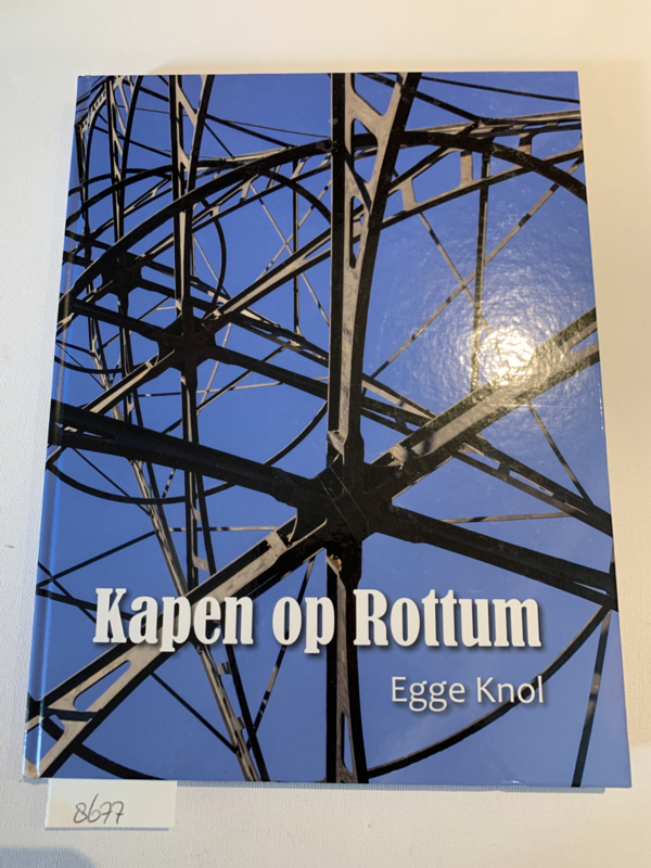 Kapen op Rottum | Egge Knol | 2017 | Uitg.: Stichting Uitgaven Noord-Groningen Warffum | ISBN 9789073319615 |