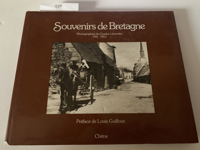 Souvenirs de Bretagne | Louis Guilloux | Photographies de Charles Lhermitte | 1977 | Uitg.: Chée  Paris |
