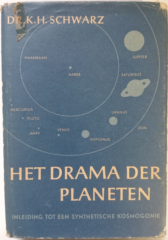 Dr  K. P. H. Schwarz│Het drama der planeten│H.P. Leopolds uitgeversmij N.V.│Den Haag, 1949