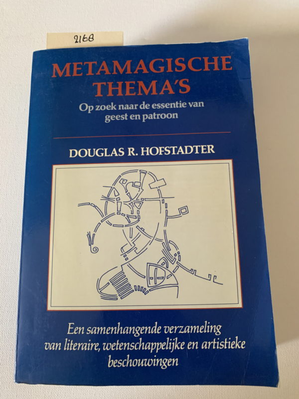 Metamagische Thema's (Op zoek naar de essentie van geest en patroon) | Douglas R. Hofstadter | 1988 | Uitg.: Atlas-Contact | ISBN 9025465706 |