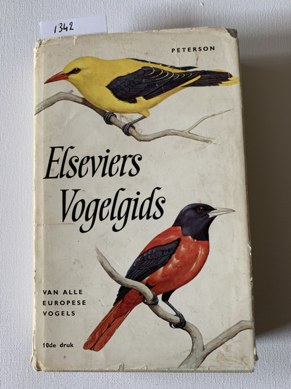 Elseviers Vogelgids van alle Europese vogels | 10e druk | R.T. Peterson, G. Mountfort en P.A.D. Hollom | Vert. en voor Nederland bewerkt Mr. J. Kist | 1969 | Uitgever: Elsevier Amsterdam |