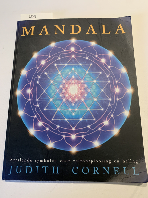 Mandala, Stralende symbolen voor zelfontplooiing en heling | Judith Cornell | 1994 | Uitg.: Altamira-Brecht  BV Haarlem | ISBN 9069635933 |