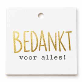 Cadeaulabel Bedankt voor alles – 6 x 6 cm
