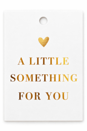 Cadeaukaartje ‘A Little Something For You’