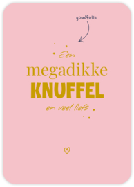 Megadikke knuffel