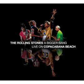 Rolling Stones - A Bigger Bang, Live On Copacabana Beach 2CD +DVD Release 9-7-2021