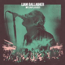 Liam Gallagher - MTV Unplugged CD Release 12-6-2020