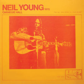Neil Young - Live at Carnegie Hall 1970 CD Release 8-10-2021